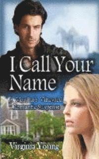 bokomslag I Call Your Name: A Martha's Vineyard Romantic Suspense