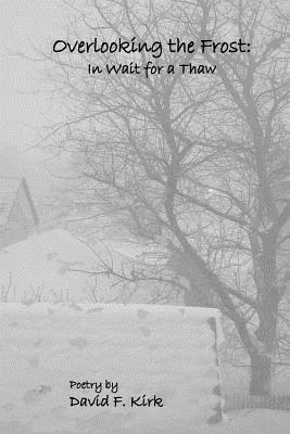 Overlooking the Frost: In Wait for a Thaw