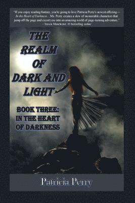 The Realm of Dark and Light, Book Three: In the Heart of Darkness 1