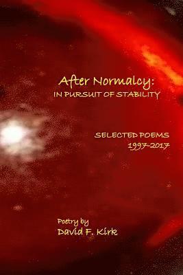 bokomslag After Normalcy: In Pursuit of Stability: Selected Poems 1997-2017