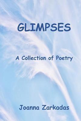 bokomslag Glimpses: A Collection of Poetry
