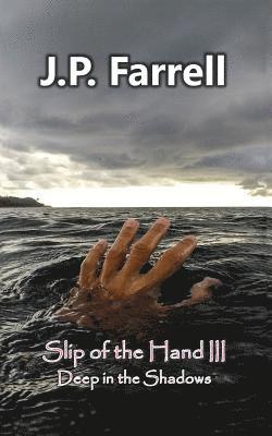 bokomslag Slip of the Hand III: Deep in the Shadows