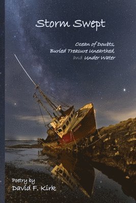Storm Swept: Ocean of Doubts, Buried Treasure Unearthed, and Under Water