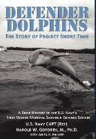 bokomslag DEFENDER DOLPHINS The Story of "Project Short Time"