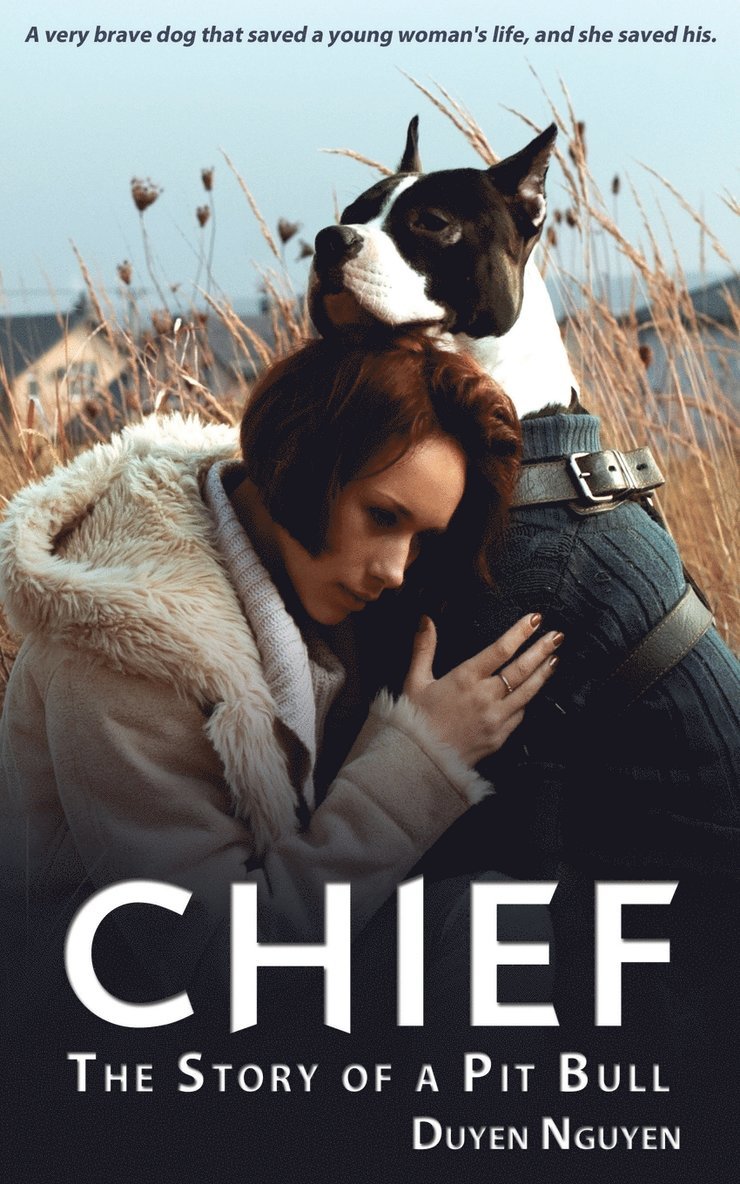 Chief The Story of a Pit Bull 1