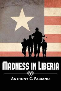 bokomslag Madness in Liberia