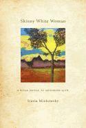 Stasia Minkowsky - Skinny White Woman, Häftad