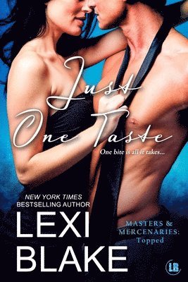 Lexi Blake - Just One Taste, Häftad