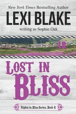 Sophie Oak, Lexi Blake - Lost in Bliss, Häftad