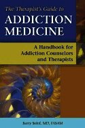 Barry Solof, Barry Solof - Therapists' Guide to Addiction Medicine, Häftad