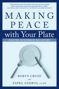 bokomslag Making Peace With Your Plate : Eating Disorder Recovery