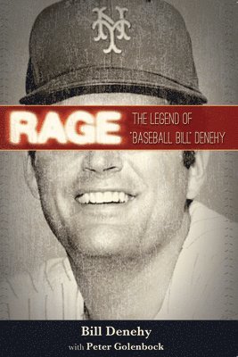 bokomslag Rage: The Legend of Baseball Bill Denehy