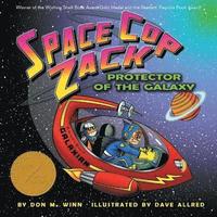 bokomslag Space Cop Zack, Protector of the Galaxy