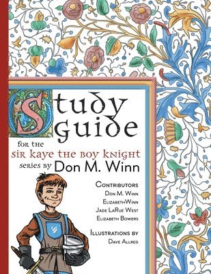 Don M Winn - Study Guide for The Sir Kaye the Boy Knight Series, Häftad