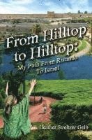 bokomslag From Hilltop to Hilltop: My Path from Rwanda to Israel