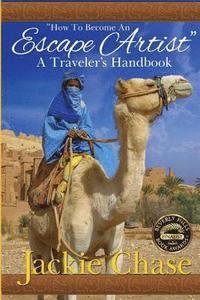 bokomslag &quot;How to Become an Escape Artist&quot; a Traveler's Handbook