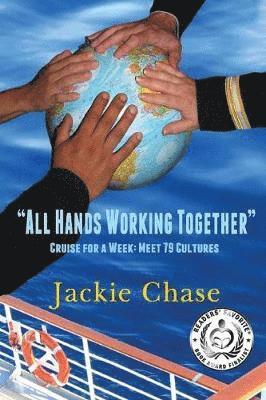 Jackie Chase - "All Hands Working Together Cruise for a Week, Häftad