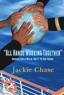 bokomslag "All Hands Working Together" Cruise for a Week: Meet 79 Cultures, Rev. Ed.