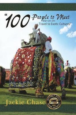 bokomslag &quot;100 People to Meet Before You Die&quot; Travel to Exotic Cultures