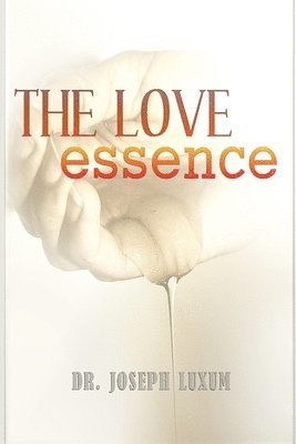 bokomslag The Love Essence: Love divine