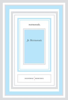 Nathanaël, Elena Basile - Je Nathanaël, Häftad