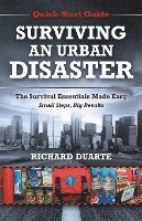 bokomslag Surviving An Urban Disaster: Quick-Start Survival Guide