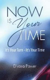 Now Is Your Time 1