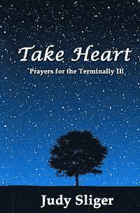 bokomslag Take Heart: Prayers for the Terminally Ill