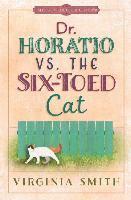 bokomslag Dr. Horatio vs. the Six-Toed Cat