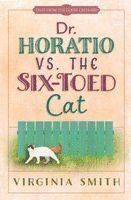 Virginia Smith - Dr. Horatio vs. the Six-Toed Cat, Häftad