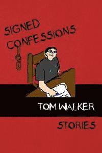 Tom Walker - Signed Confessions: Stories, Häftad