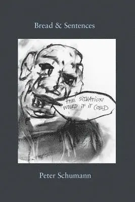 Peter Schumann - Bread & Sentences, Häftad. Tillgänglighet: Lägg i varukorg
