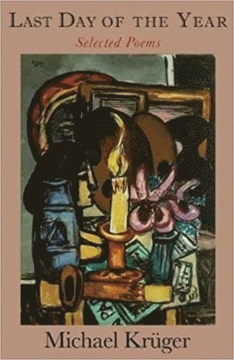 Karen Leeder, Richard Dove, Michael Krüger - Last Day of the Year, Häftad