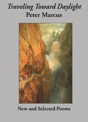 Peter Marcus - Traveling Towards Daylight, Häftad