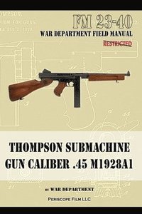 bokomslag Thompson Submachine Gun Caliber .45 M1928A1
