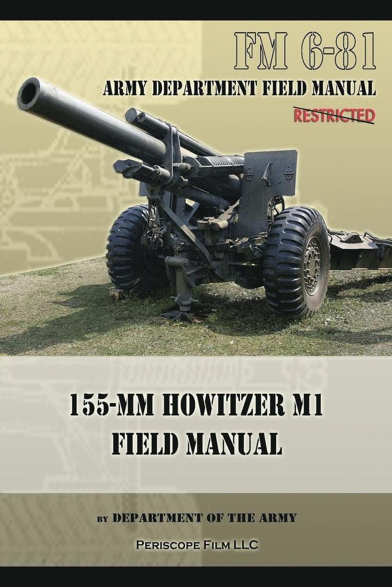 FM 6-81 155-mm Howitzer M1 Field Manual 1