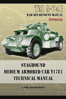 TM 9-741 Staghound Medium Armored Car T17E1 Technical Manual 1