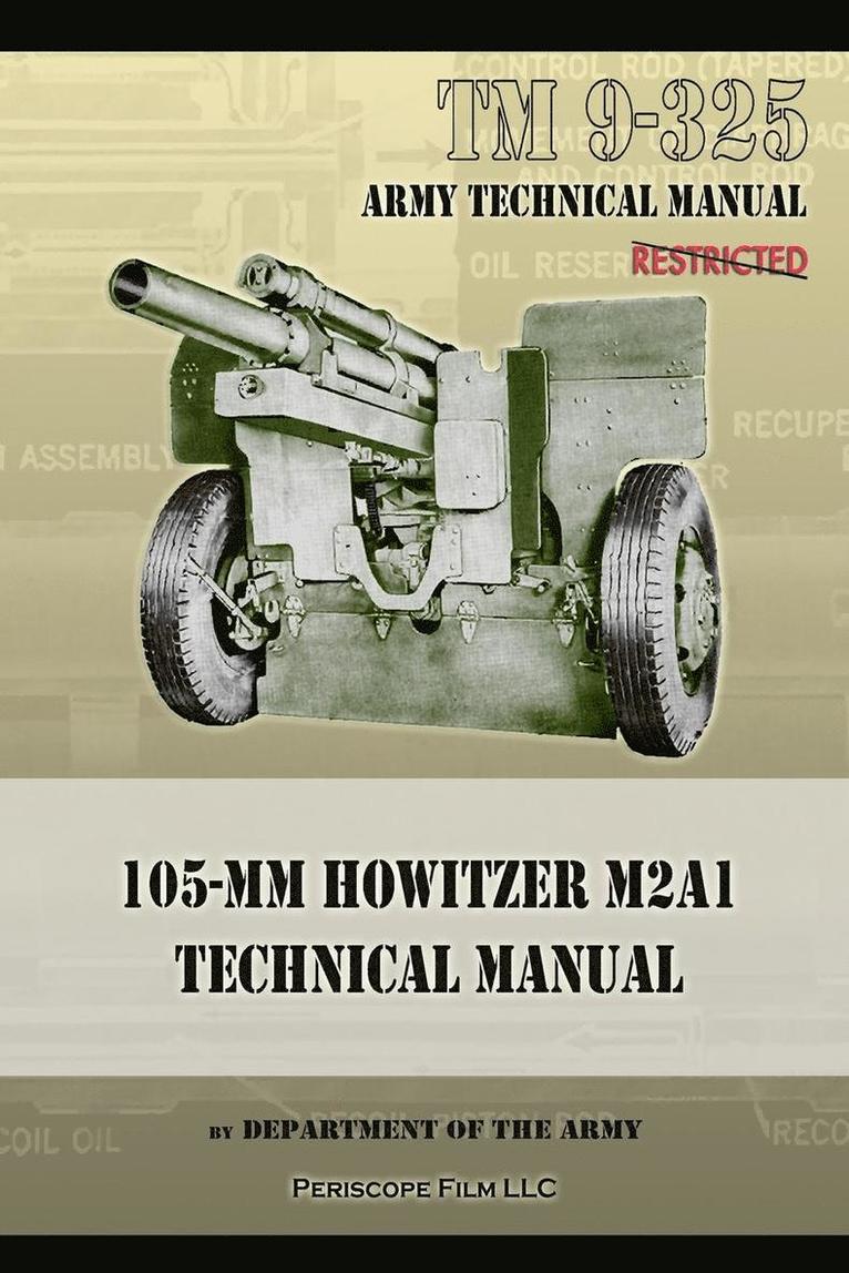 TM9-325 105mm Howitzer M2A1 Technical Manual 1