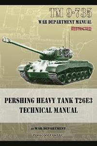 bokomslag TM 9-735 Pershing Heavy Tank T26E3 Technical Manual