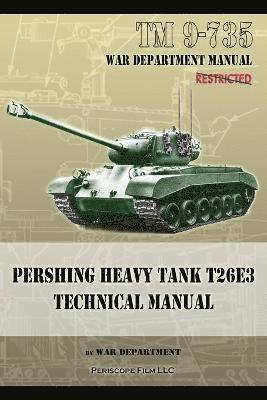 bokomslag TM 9-735 Pershing Heavy Tank T26E3 Technical Manual