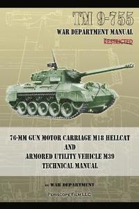 bokomslag TM 9-755 76-mm Gun Motor Carriage M18 Hellcat and Armored Utility Vehicle M39
