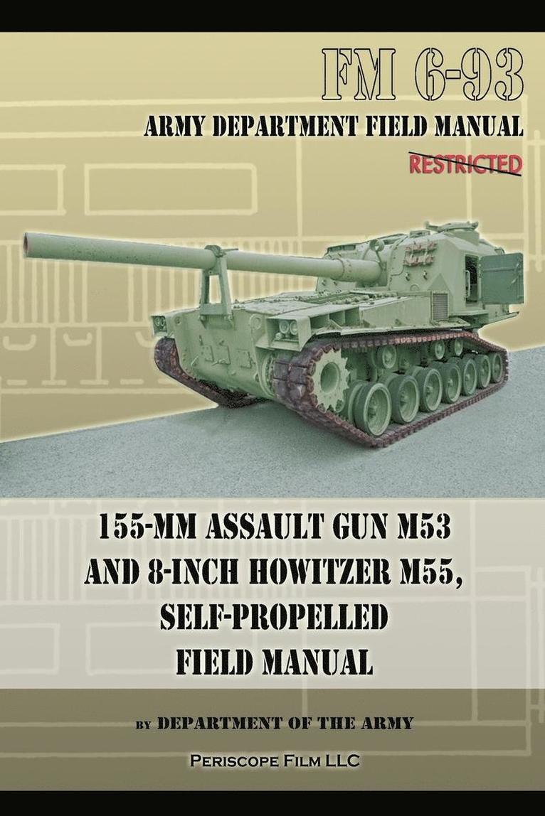 155-mm Assault Gun M53 and 8-inch Howitzer M55, Self Propelled Field Manual 1