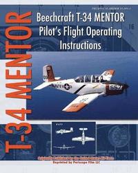 bokomslag Beechcraft T-34 Mentor Pilot's Flight Operating Instructions