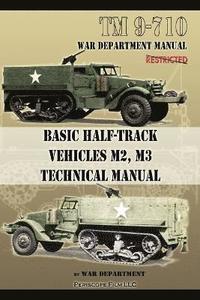 bokomslag Basic Half-Track Vehicles M2, M3 Technical Manual