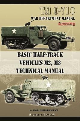 Basic Half-Track Vehicles M2, M3 Technical Manual 1