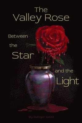 The Valley Rose Between the Star and the Light 1