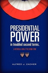 bokomslag Presidential Power in troubled second terms