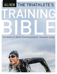 bokomslag The Triathlete's Training Bible