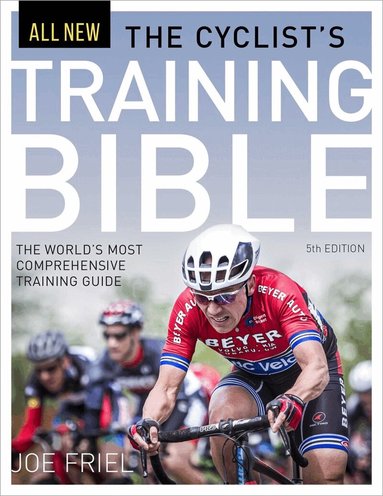 Joe Friel - Cyclist's Training Bible, Häftad