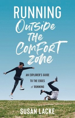 bokomslag Running Outside the Comfort Zone
